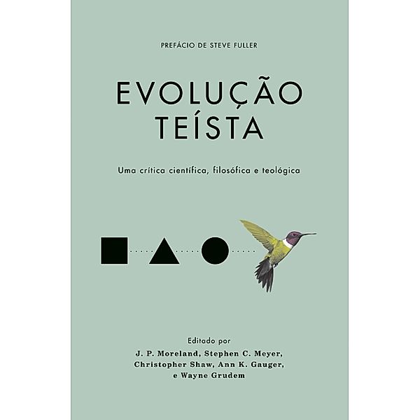 Evolução teísta, Wayne Grudem, J. P. Moreland, Stephen C. Meyer, Christopher Shaw, Ann K. Gauger