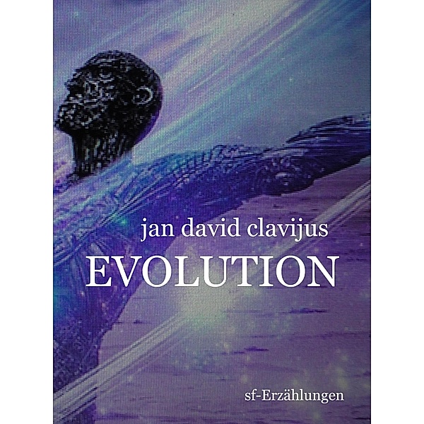 Evolution 1 / Evolution Bd.1, Jan David Clavijus