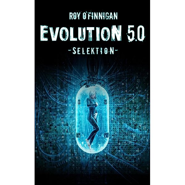 Evolution 5.0 - Selektion / Evolution 5.0 Bd.2, Roy O'Finnigan