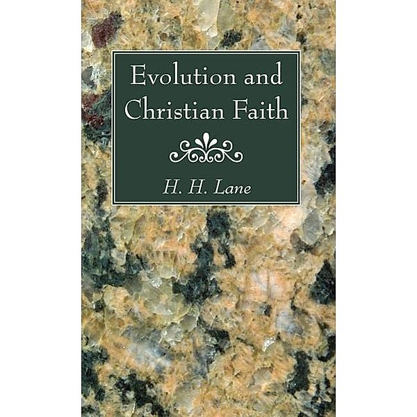 Evolution and Christian Faith, H. H. Lane