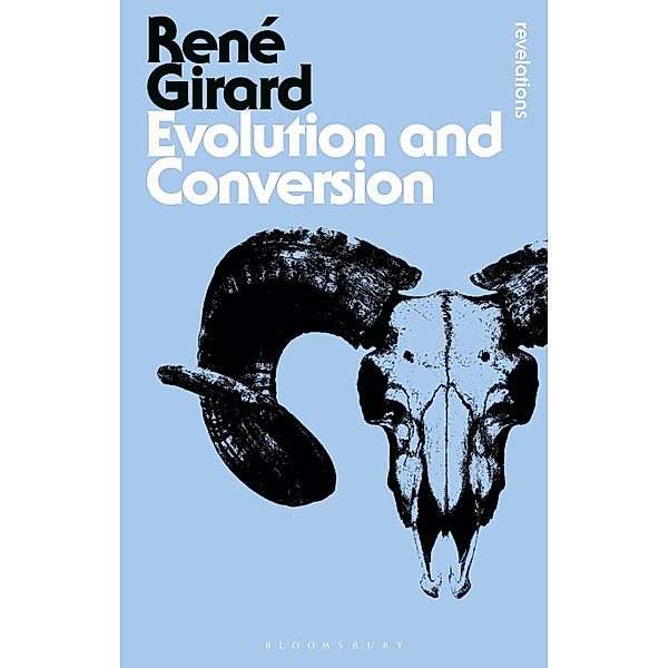 Evolution and Conversion, René Girard