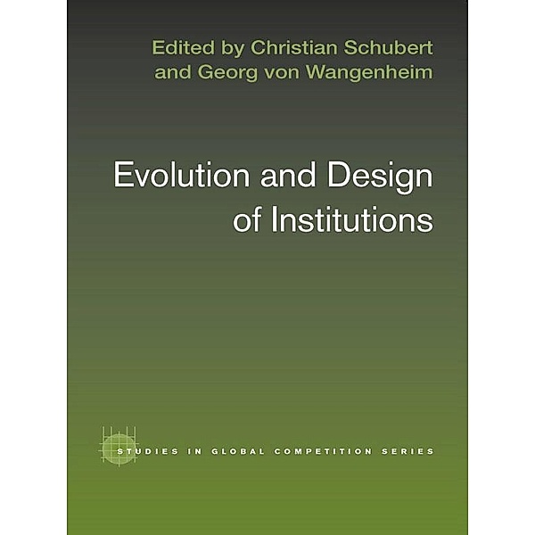 Evolution and Design of Institutions, Christian Schubert, Georg von Wangenheim