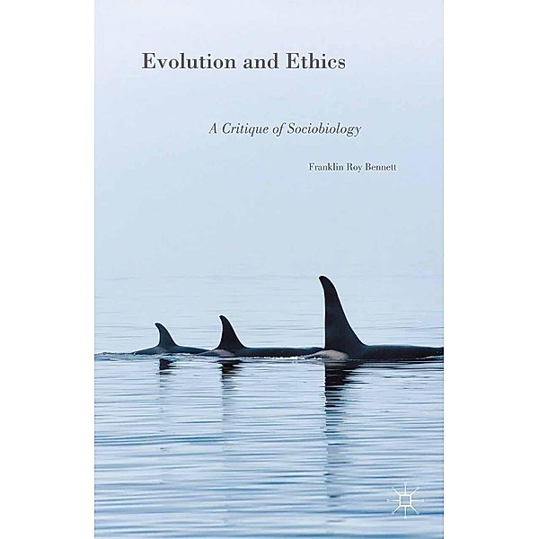 Evolution and Ethics, Franklin Roy Bennett