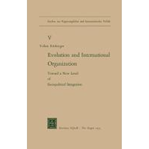 Evolution and International Organization / Studien zur Regierungslehre und Internationalen Politik Bd.5, V. Rittberger