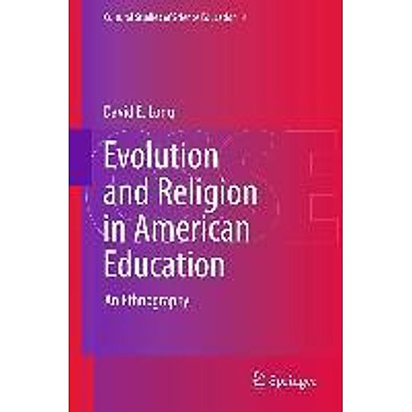 Evolution and Religion in American Education / Cultural Studies of Science Education Bd.4, David E. Long