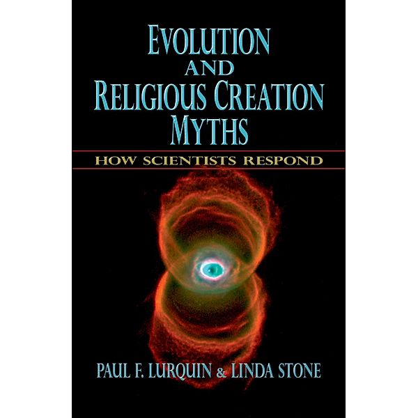 Evolution and Religious Creation Myths, Paul F. Lurquin, Linda Stone