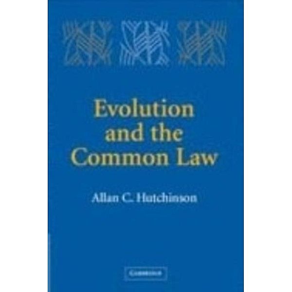 Evolution and the Common Law, Allan C. Hutchinson