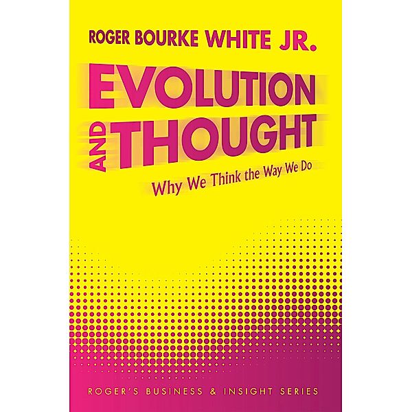 Evolution and Thought, Roger Bourke White Jr.