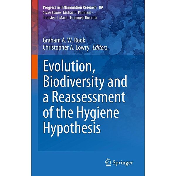 Evolution, Biodiversity and a Reassessment of the Hygiene Hypothesis / Progress in Inflammation Research Bd.89