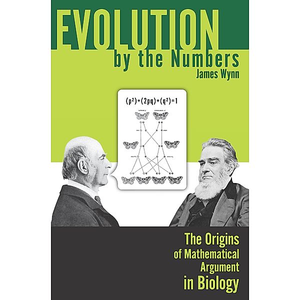 Evolution by the Numbers / Rhetoric of Science and Technology, James Wynn