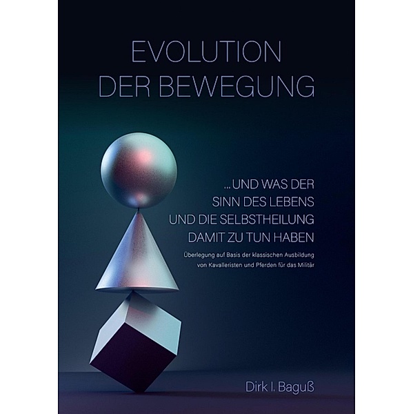 Evolution der Bewegung, Dirk Baguß