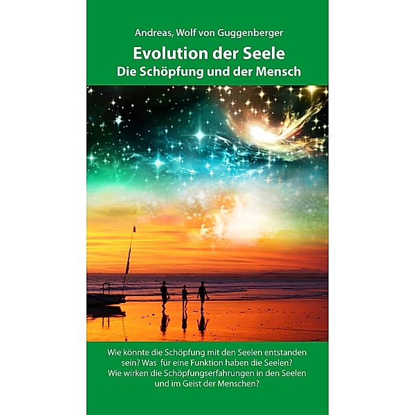 Evolution der Seele, Andreas Wolf von Guggenberger