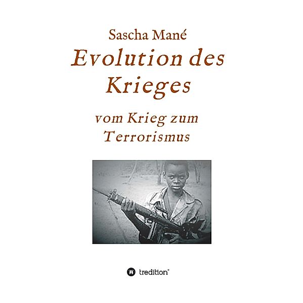 Evolution des Krieges, Sascha Mané