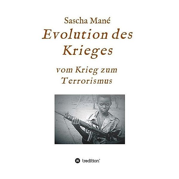 Evolution des Krieges, Sascha Mané