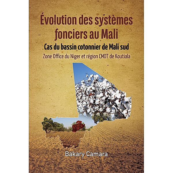 Évolution des systèmes fonciers au Mali, Bakary Camara