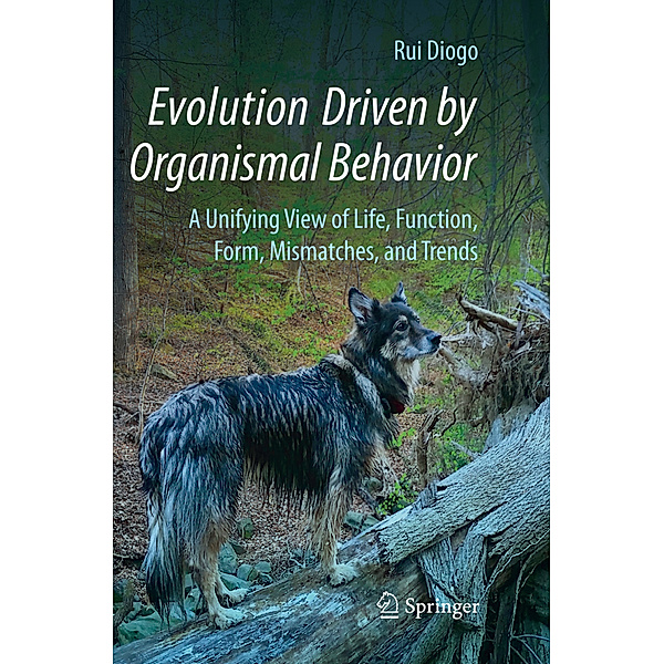 Evolution Driven by Organismal Behavior, Rui Diogo