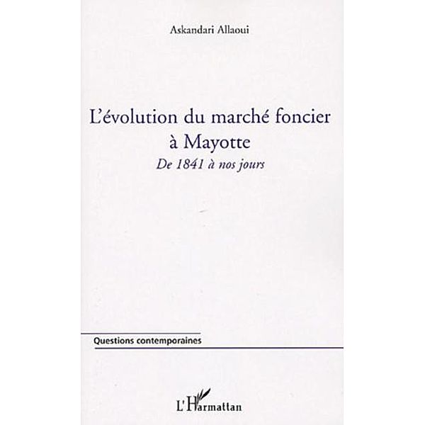 Evolution du marche foncier a mayotte: de 1841 a nos jours / Hors-collection, Aivo Frederic Joel