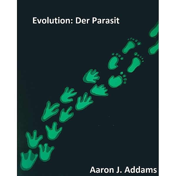 Evolution / Evolution Bd.1, Aaron J. Addams