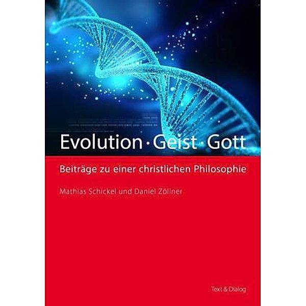 Evolution - Geist - Gott, Mathias Schickel, Daniel Zöllner