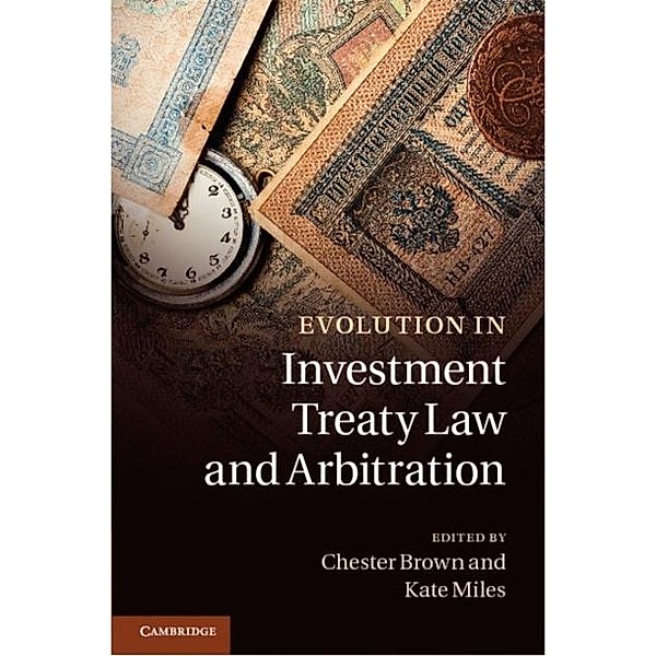 Evolution in Investment Treaty Law and Arbitration