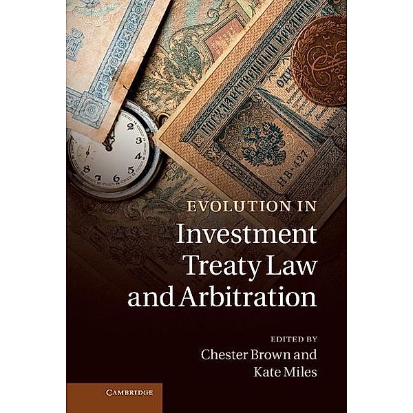 Evolution in Investment Treaty Law and Arbitration