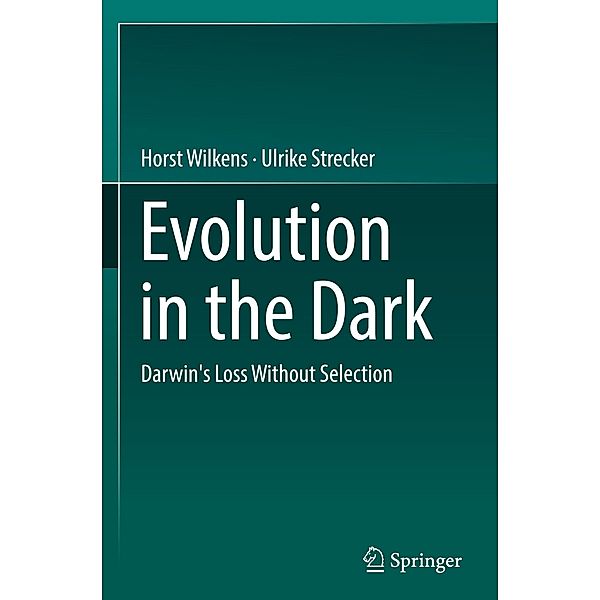 Evolution in the Dark, Horst Wilkens, Ulrike Strecker