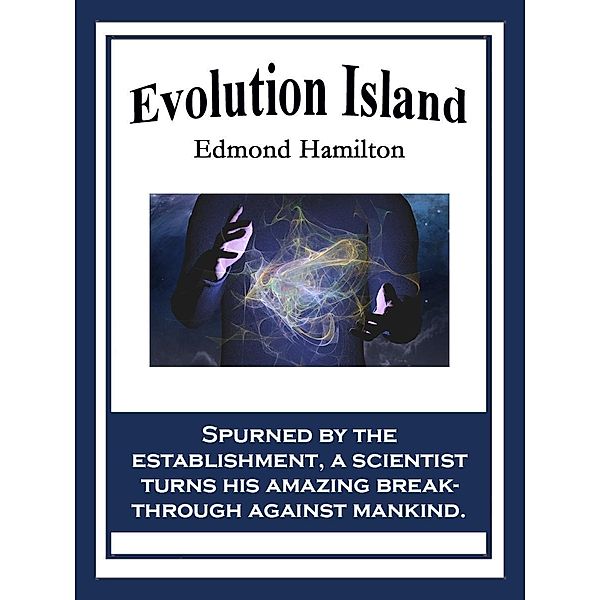 Evolution Island / Wilder Publications, Edmond Hamilton