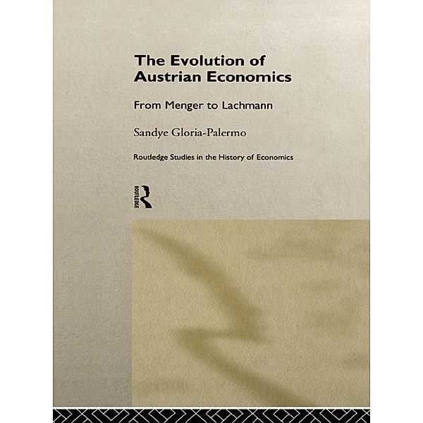 Evolution of Austrian Economics, Sandye Gloria-Palermo