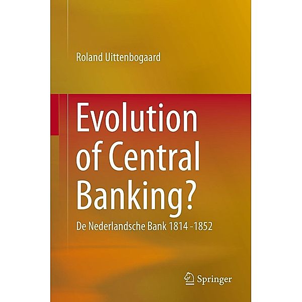 Evolution of Central Banking?, Roland Uittenbogaard