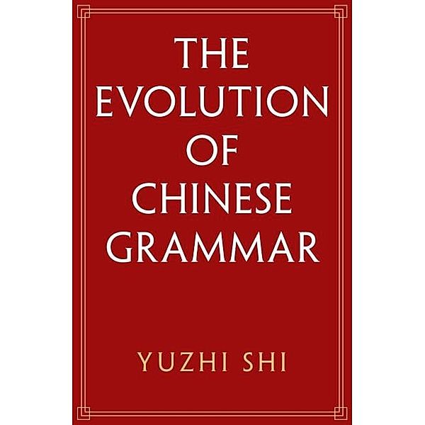 Evolution of Chinese Grammar, Yuzhi Shi