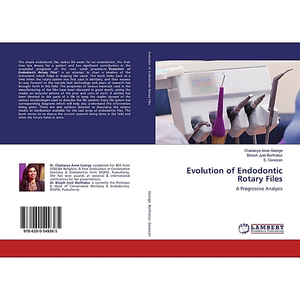 Evolution of Endodontic Rotary Files, Chaitanya Anne George, Bikash Jyoti Borthakur, S. Ganesan