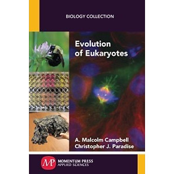 Evolution of Eukaryotes, A. Malcolm Campbell, Christopher J. Paradise