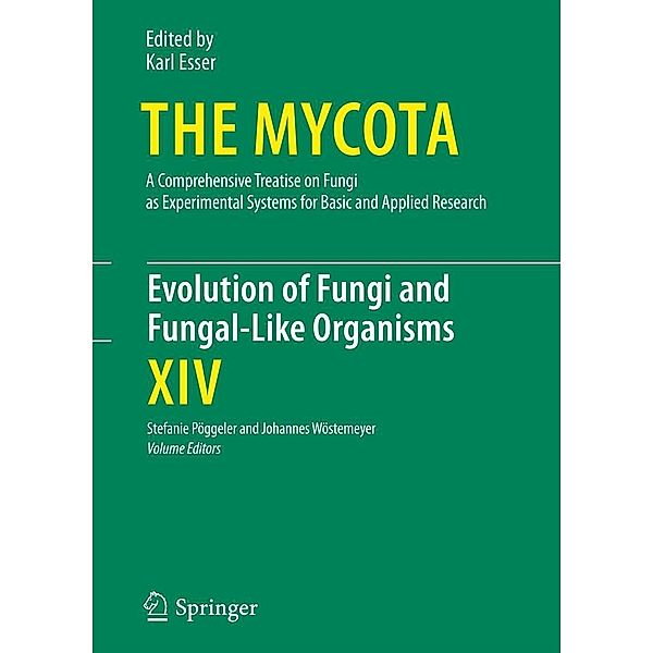 Evolution of Fungi and Fungal-Like Organisms / The Mycota Bd.14, Johannes Wöstemeyer, Stefanie Pöggeler