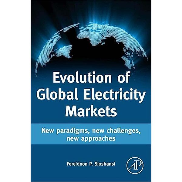 Evolution of Global Electricity Markets, Fereidoon Sioshansi