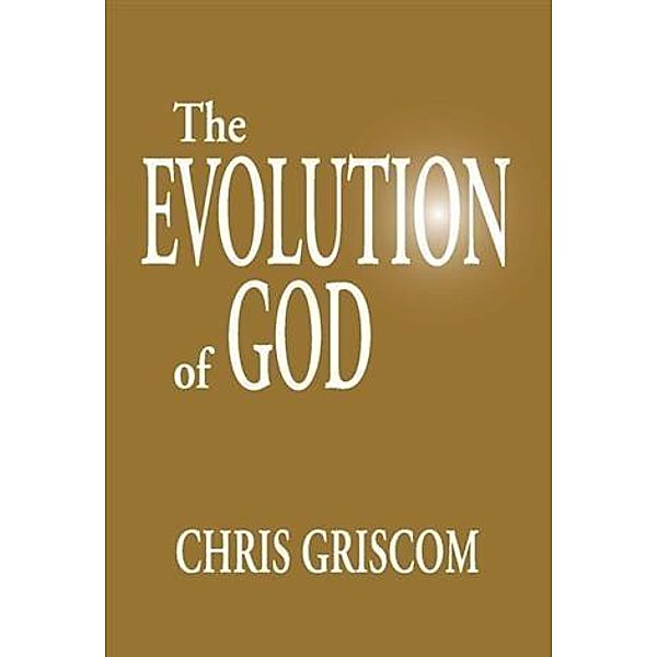 Evolution of God, Chris Griscom