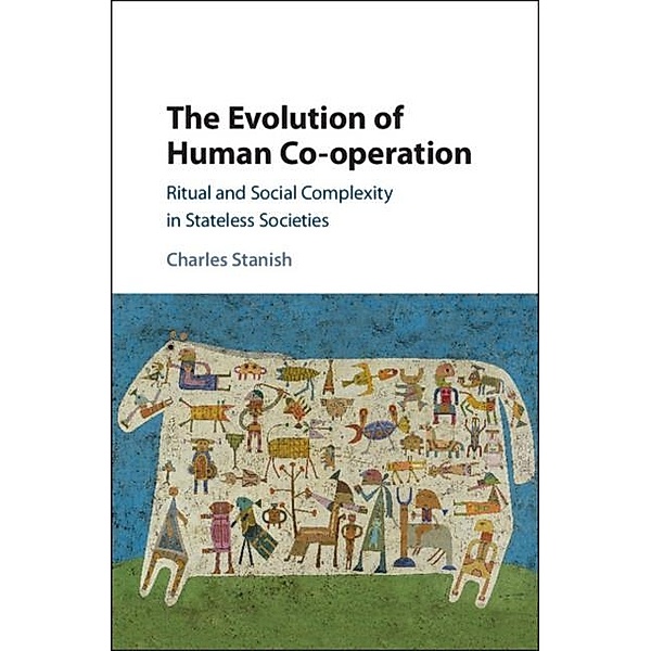 Evolution of Human Co-operation, Charles Stanish