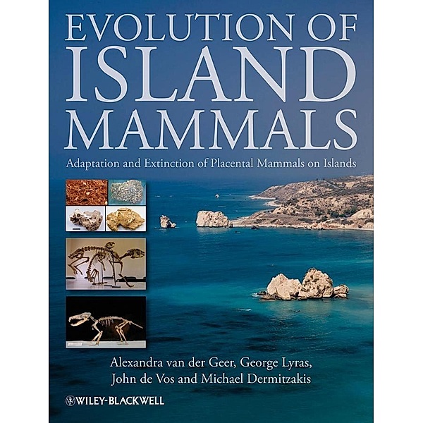 Evolution of Island Mammals, Alexandra van der Geer, George Lyras, John de Vos, Michael Dermitzakis