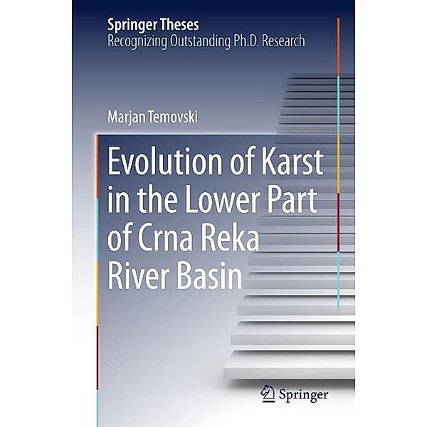 Evolution of Karst in the Lower Part of Crna Reka River Basin / Springer Theses, Marjan Temovski