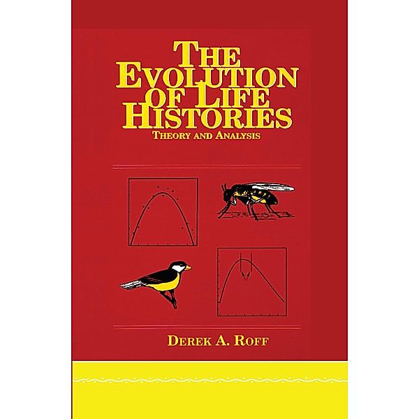 Evolution Of Life Histories, Derek A. Roff