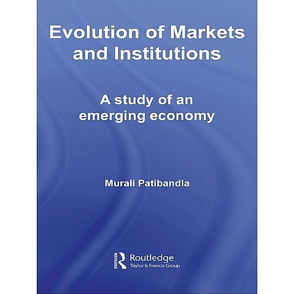 Evolution of Markets and Institutions, Murali Patibandla
