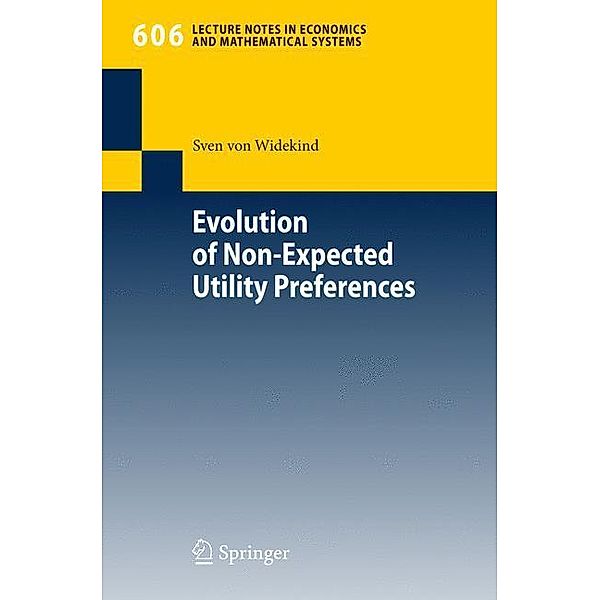 Evolution of Non-Expected Utility Preferences, Sven von Widekind