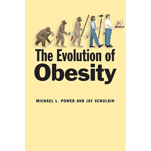 Evolution of Obesity, Michael L. Power