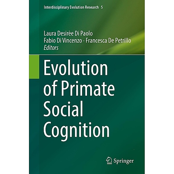 Evolution of Primate Social Cognition / Interdisciplinary Evolution Research Bd.5