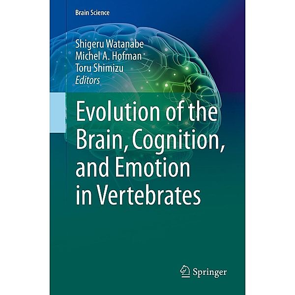 Evolution of the Brain, Cognition, and Emotion in Vertebrates / Brain Science