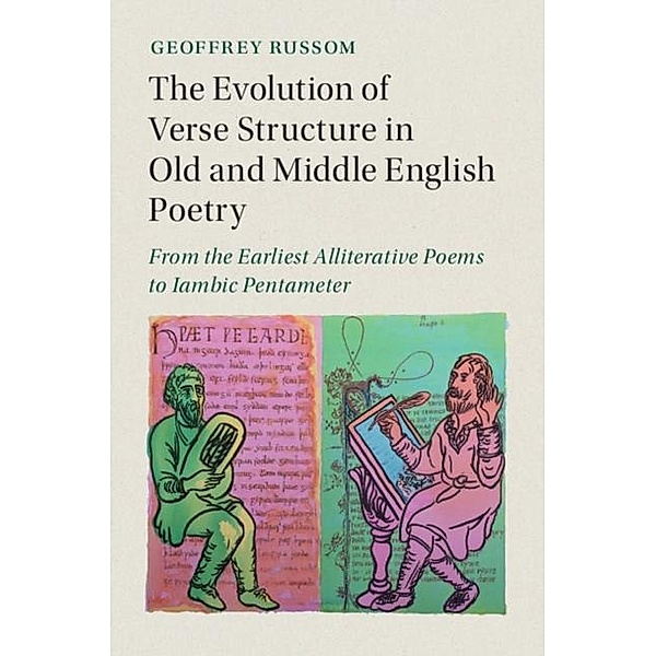 Evolution of Verse Structure in Old and Middle English Poetry, Geoffrey Russom