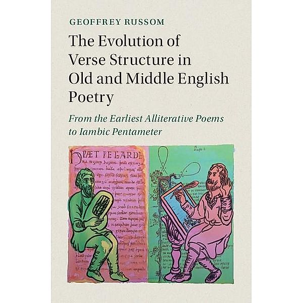 Evolution of Verse Structure in Old and Middle English Poetry / Cambridge Studies in Medieval Literature, Geoffrey Russom