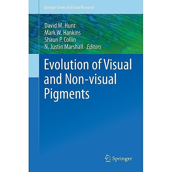 Evolution of Visual and Non-visual Pigments / Springer Series in Vision Research Bd.4