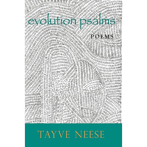 evolution psalms, Tayve Neese