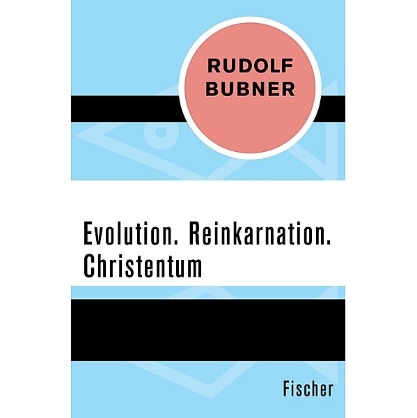 Evolution. Reinkarnation. Christentum, Rudolf Bubner