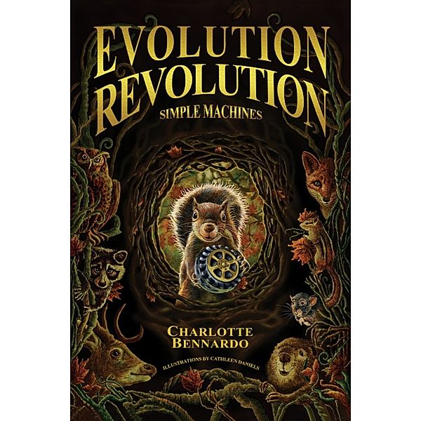 Evolution Revolution: Simple Machines, Charlotte Bennardo
